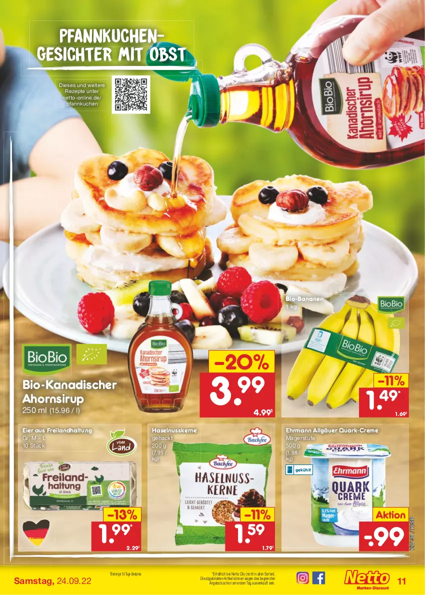 Aktueller Prospekt Netto Marken-Discount - Filial-Angebote - von 19.09 bis 24.09.2022 - strona 11 - produkty: angebot, banane, bananen, bestpreis, bio, bio-bananen, creme, ehrmann, eier, eis, haselnuss, kuchen, LG, nuss, obst, Pfannkuchen, quark, reis, rezept, rezepte, sirup, Ti, ZTE