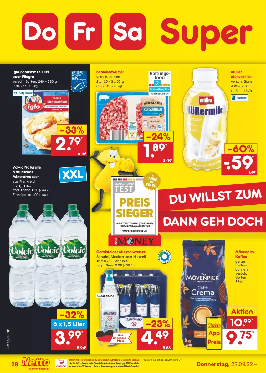 Aktueller Prospekt Netto Marken-Discount - Filial-Angebote - von 19.09 bis 24.09.2022 - strona 28 - produkty: Alwa, bestpreis, bohne, bohnen, eis, elle, filegro, filet, flasche, gerolsteine, gerolsteiner, glasflasche, iglo, kaffee, kaffeebohnen, milch, mineralwasser, mövenpick, mövenpick kaffee, Müller, müllermilch, natur, natürliches mineralwasser, ndk, reis, rel, schinken, schlemmer-filet, Sprudel, steiner, Ti, versandkostenfrei, volvic, wasser, würfel