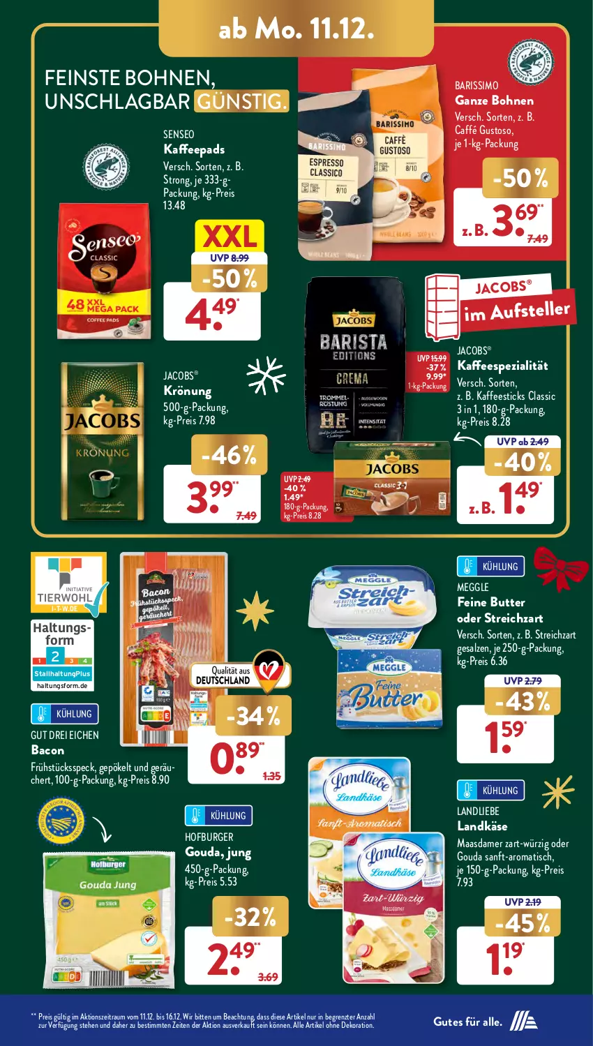 Aktueller Prospekt AldiSud - NÄCHSTE WOCHE - von 11.12 bis 16.12.2023 - strona 19 - produkty: alle artikel ohne dekoration, bacon, bohne, bohnen, burger, butter, dekoration, eis, elle, Frühstücksspeck, gouda, jacobs, je 250-g-packung, kaffee, kaffeepads, Käse, landkäse, landliebe, Maasdam, maasdamer, meggle, ndk, reis, salz, senseo, sim, Speck, Spezi, Streichzart, teller, Ti, tisch, ZTE