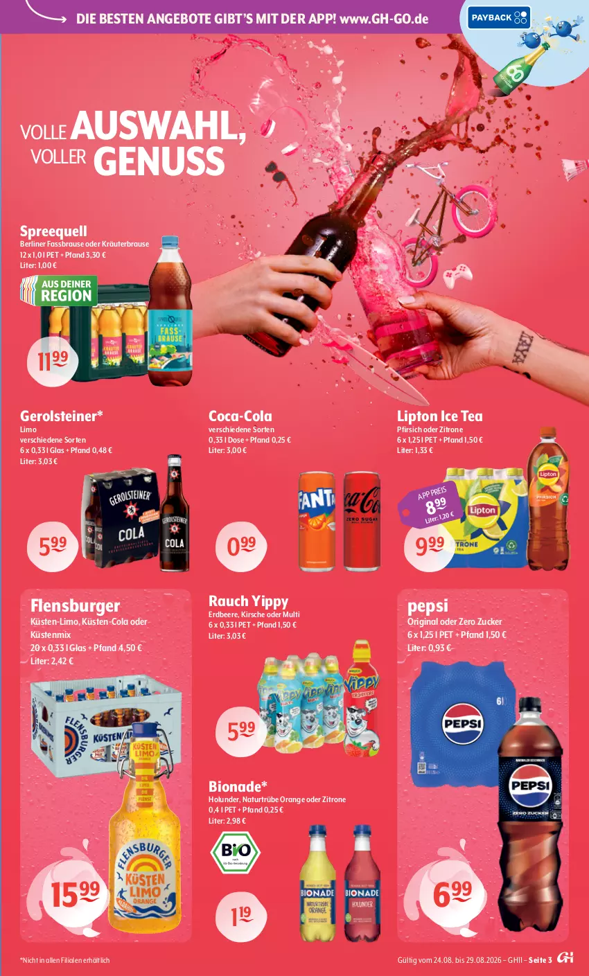 Aktueller Prospekt Getraenke Hoffmann - Prospekte - von 24.08 bis 29.08.2026 - strona 3 - produkty: angebot, angebote, beere, berliner, bio, bionade, brause, burger, coca-cola, cola, eis, erdbeere, fassbrause, flensburger, gerolsteine, gerolsteiner, gin, holunder, ice tea, kirsch, kirsche, kräuter, limo, lipton, lipton ice tea, natur, nuss, oder kräuter, orange, pepsi, pfirsich, Rauch, Spreequell, steiner, Ti, zitrone, zucker