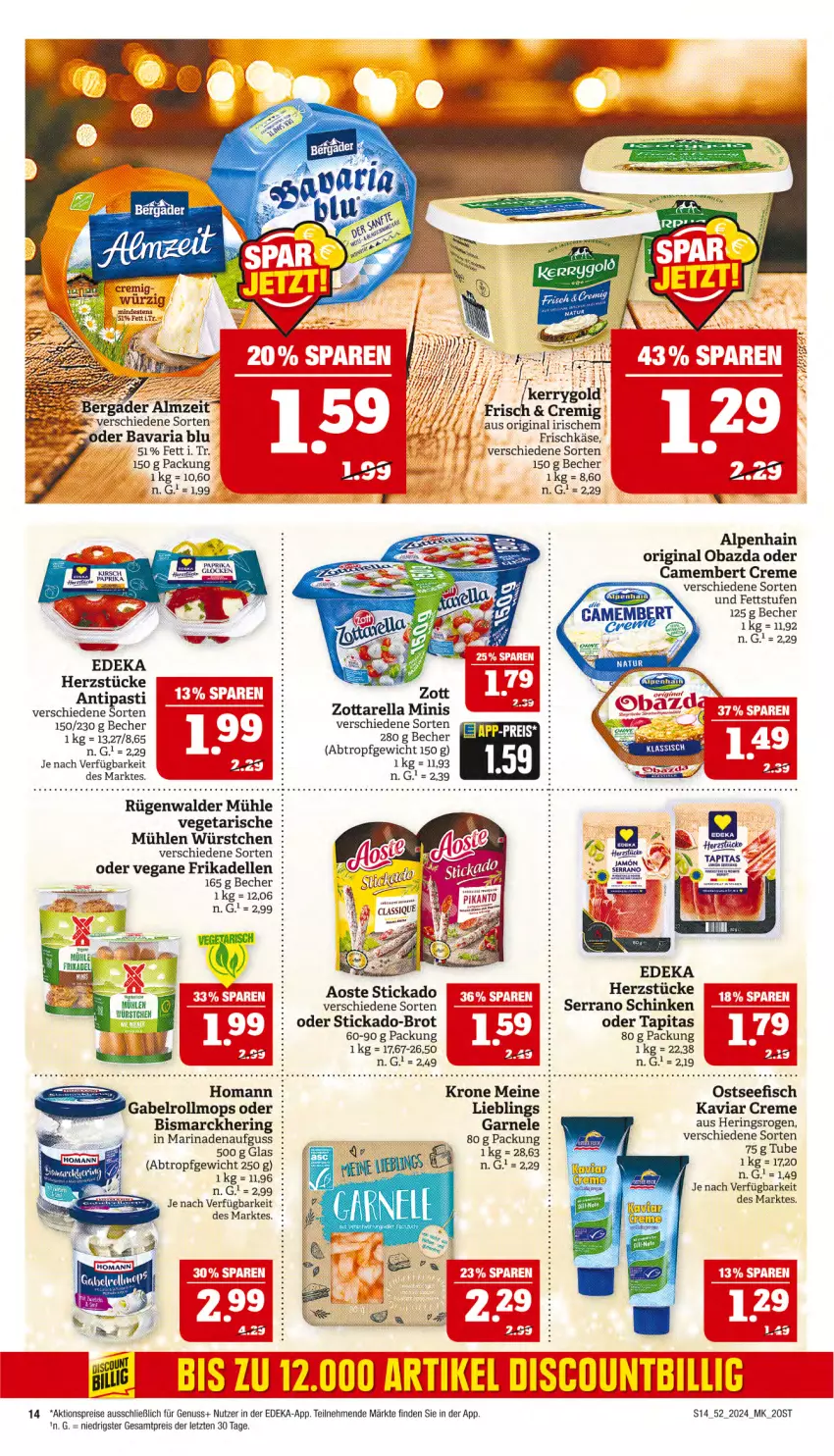 Aktueller Prospekt Marktkauf - Prospekt - von 22.12 bis 28.12.2024 - strona 14 - produkty: aktionspreis, Alpenhain, antipasti, aoste stickado, asti, bavaria blu, Becher, bismarck, brot, camembert, camembert creme, creme, deka, dell, eis, elle, fisch, frikadellen, frischkäse, gabel, gin, hering, Herings, homann, Käse, kerrygold, krone, marinade, nuss, obazda, reis, rel, Ria, ring, rügenwalder, rügenwalder mühle, schinken, serrano, serrano schinken, stickado, Ti, Vegeta, würstchen, zott, zottarella, zottarella minis, ZTE