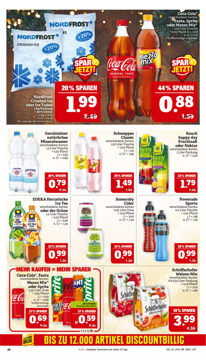 Aktueller Prospekt Marktkauf - Prospekt - von 22.12 bis 28.12.2024 - strona 20 - produkty: Alwa, Bau, cider, coca-cola, cola, deka, eis, erde, fanta, flasche, frucht, fruchtsaft, gerolsteine, gerolsteiner, Happy Day, ice tea, limo, limonade, Mezzo Mix, mineralwasser, Nektar, oder sprite, Rauch, reis, saft, schöfferhofer, schweppes, somersby, Sport, sprite, steiner, Ti, wasser, ZTE