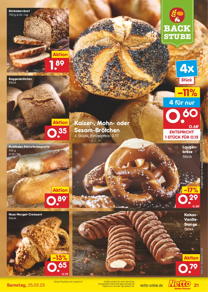 Aktueller Prospekt Netto Marken-Discount - Filial-Angebote - von 20.03 bis 25.03.2023 - strona 21 - produkty: angebot, backofen, baguette, bestpreis, brot, brötchen, Croissant, eis, Kaiser, kakao, Kürbis, nuss, Ofen, reis, roggenbrötchen, sesam, steinofen, stube, Ti, vanille, Vanillestange, ZTE