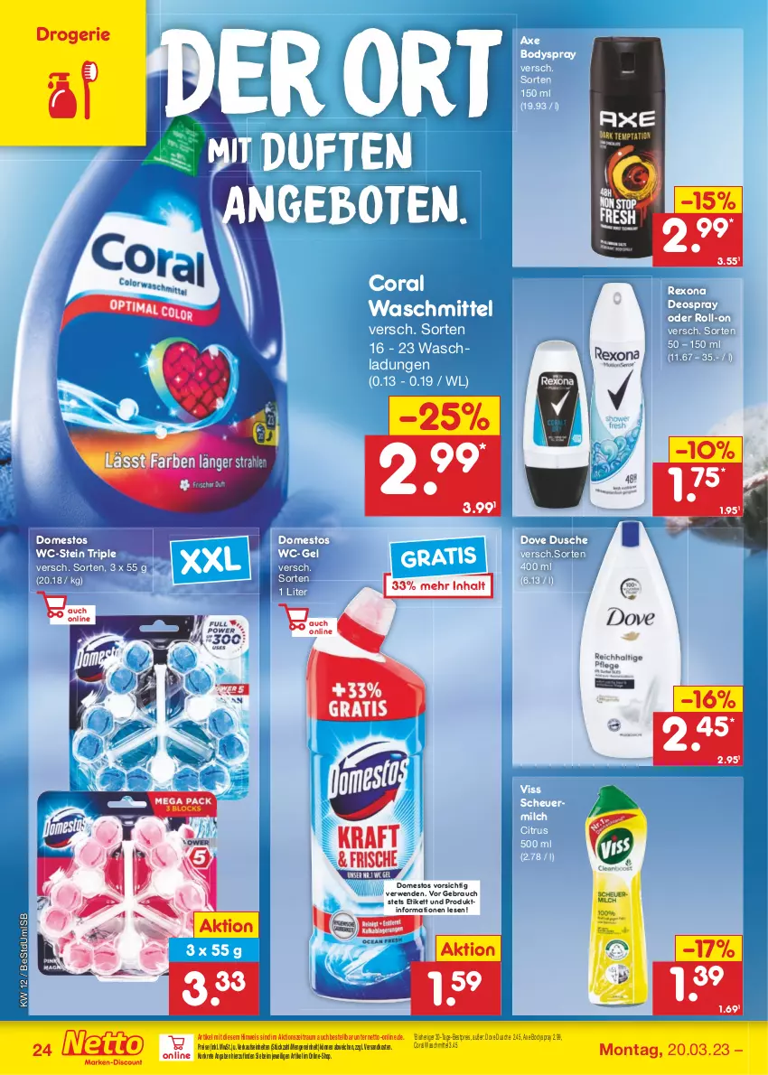 Aktueller Prospekt Netto Marken-Discount - Filial-Angebote - von 20.03 bis 25.03.2023 - strona 24 - produkty: angebot, angebote, axe, bestpreis, body, bodyspray, citrus, Coral, deo, deospray, domestos, dove, dusche, eis, Heu, milch, ndk, Rauch, reis, rexona, roll-on, rwe, scheuermilch, Ti, waschmittel, wc-gel