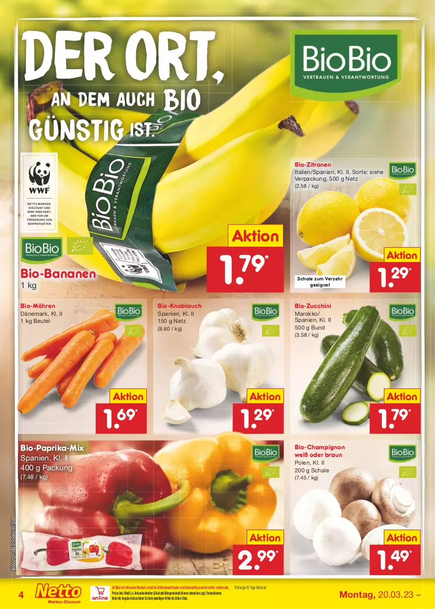 Aktueller Prospekt Netto Marken-Discount - Filial-Angebote - von 20.03 bis 25.03.2023 - strona 4 - produkty: banane, bananen, bestpreis, beutel, bio, bio-bananen, Bio-Paprika, bio-zitronen, bio-zucchini, braun, champignon, discount, eis, knoblauch, möhren, ndk, paprika, reis, Schal, Schale, Ti, zitrone, zitronen, zucchini