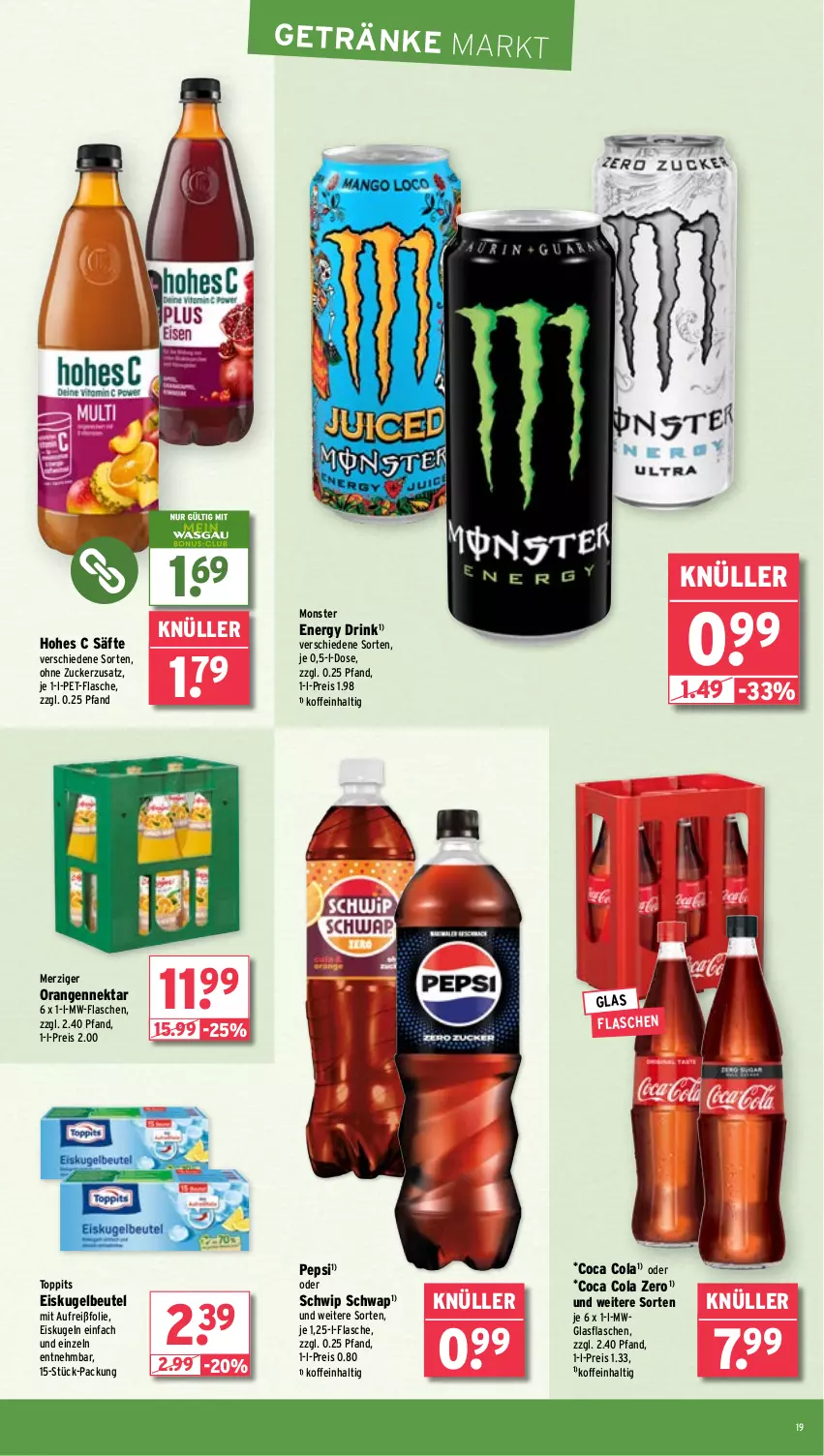 Aktueller Prospekt Wasgau - von 23.06 bis 28.06.2025 - strona 19 - produkty: beutel, cola, drink, eis, energy drink, flasche, getränk, getränke, glasflasche, Hohes C, Kugel, monster, Monster Energy, mw-flasche, Nektar, orange, orangen, pepsi, pet-flasche, reis, säfte, Schwip Schwap, Ti, toppits, zucker