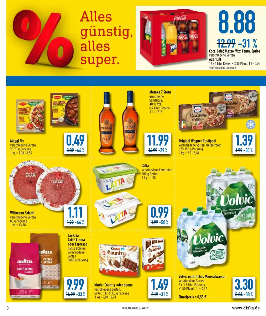 Aktueller Prospekt Diska - Prospekte - von 02.05 bis 07.05.2022 - strona 3 - produkty: Alwa, Becher, bohne, bohnen, coca-cola, cola, eis, espresso, fanta, flasche, gin, Kinder, kinder country, lätta, limo, limonade, maggi, maggi fix, Metaxa, Mezzo Mix, mineralwasser, natürliches mineralwasser, oder espresso, original wagner, reis, salami, sprite, Ti, volvic, volvic natürliches, wagner, wasser, wiltmann