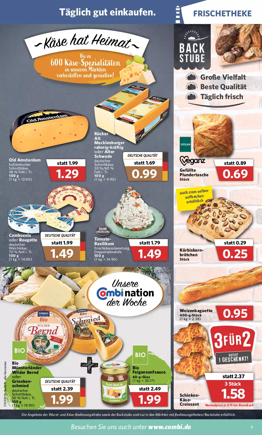 Aktueller Prospekt Combi - Prospekte - von 09.05 bis 14.05.2022 - strona 9 - produkty: angebot, angebote, baguette, basilikum, bio, brötchen, burger, cambozola, Croissant, deutscher schnittkäse, deutscher weichkäse, doppelrahmstufe, eis, elle, Feigen, frischkäse, frischkäsezubereitung, holländischer schnittkäse, Käse, Kürbis, Old Amsterdam, Plunder, reis, rouge, rougette, sauce, schinken, schnittkäse, senf, Spezi, stube, Tasche, Ti, tomate, weichkäse, Wild, Wilder Bernd, wurst