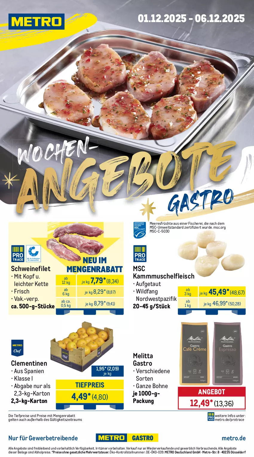 Aktueller Prospekt Metro - Wochen-Angebote Gastro - von 01.12 bis 06.12.2025 - strona 1 - produkty: abholpreise, angebot, angebote, bohne, clementinen, eis, filet, fisch, fische, Fischer, fleisch, früchte, ilag, Kette, meeresfrüchte, melitta, Metro, Rauch, reis, rwe, Schere, schwein, schweine, schweinefilet, Ti, tiefpreis, wein, weine, Wild