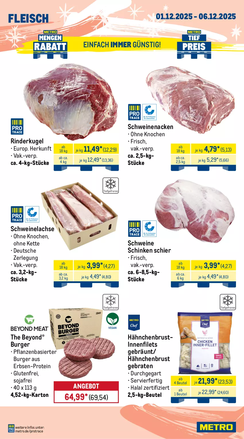 Aktueller Prospekt Metro - Wochen-Angebote Gastro - von 01.12 bis 06.12.2025 - strona 3 - produkty: angebot, beef, beutel, braten, bsf, burger, decke, Deckel, eis, erbsen, filet, filets, fleisch, hähnchenbrust, Kette, Kugel, lachs, Metro, pflanze, pflanzen, rind, rinder, Rindersteak, roastbeef, Schal, Schale, schinken, schwein, schweine, Schweinelachs, schweinenacken, soja, steak, steakhüfte, Ti, wein, weine, Yo