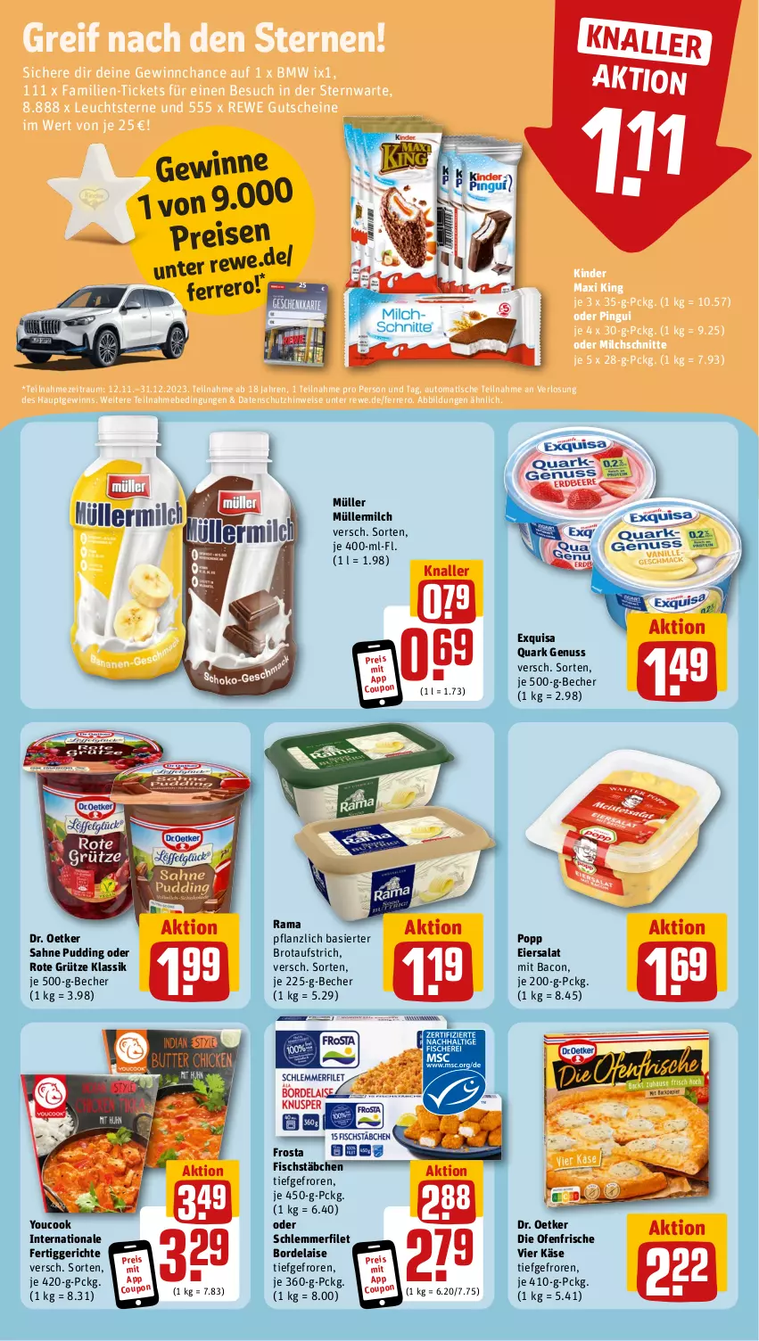 Aktueller Prospekt Rewe - Prospekte - von 13.11 bis 18.11.2023 - strona 10 - produkty: aufstrich, auto, bacon, Becher, bordelaise, brot, brotaufstrich, coupon, die ofenfrische, Dr. Oetker, eier, eiersalat, eis, exquisa, ferrero, fertiggericht, fertiggerichte, filet, fisch, fischstäbchen, frosta, grütze, gutschein, gutscheine, Käse, Kinder, Kinder Maxi, kinder maxi king, milch, Milchschnitte, Müller, müllermilch, nuss, Ofen, pingui, Popp, pudding, quark, quark genus, quark genuss, rama, reis, Rote Grütze, sahne, salat, schlemmerfilet, Ti, tisch, Yo, YouCook