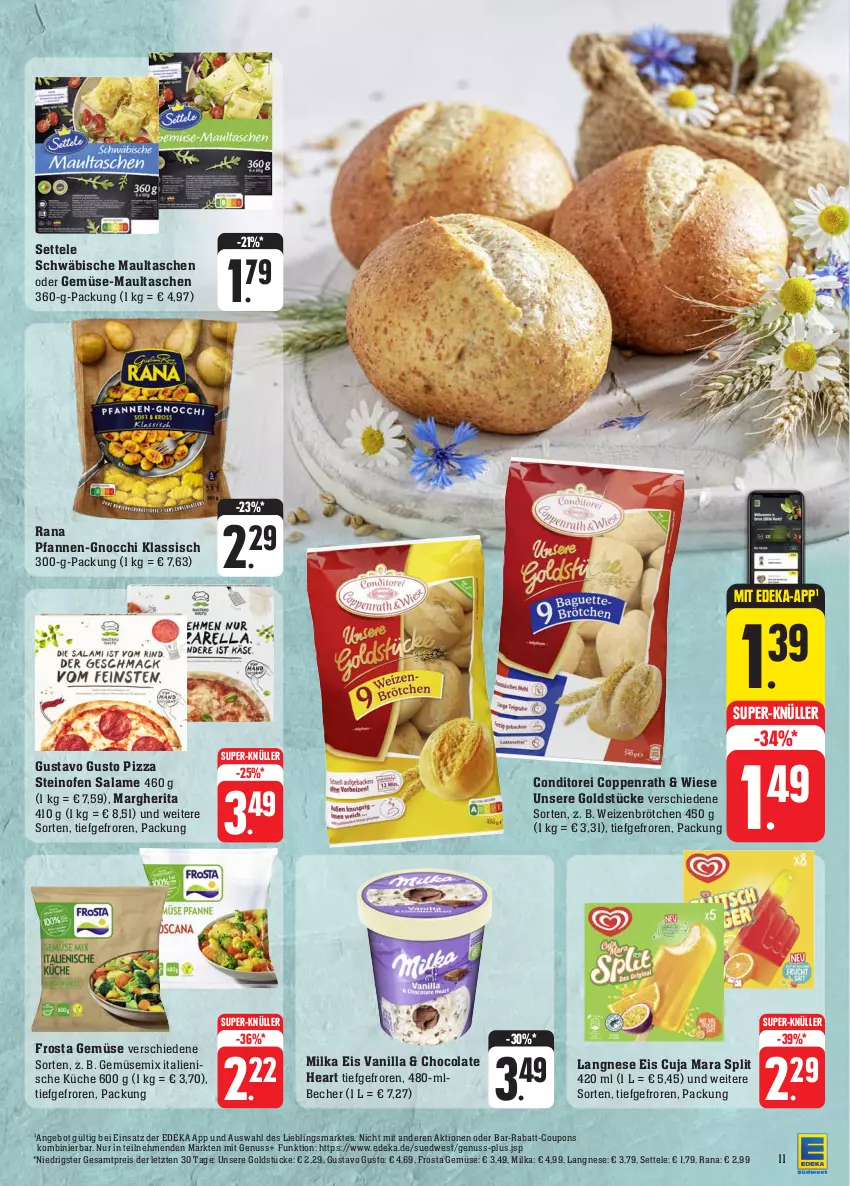 Aktueller Prospekt Edeka - Angebote der Woche - von 02.10 bis 07.10.2023 - strona 11 - produkty: angebot, Becher, brötchen, cola, coppenrath, coupon, coupons, deka, eis, frosta, gnocchi, Goldstücke, küche, langnese, langnese eis, margherita, maultaschen, milka, nuss, Ofen, pfanne, pfannen, pizza, rabatt-coupon, Rana, reis, settele, steinofen, super-knüller, Tasche, taschen, Ti, weizenbrötchen, ZTE