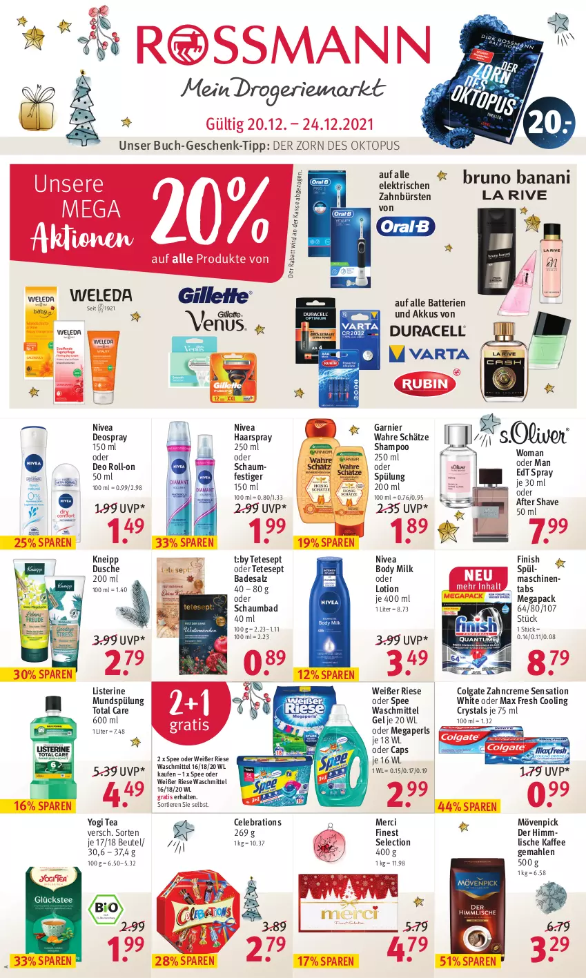 Aktueller Prospekt Rossmann - Prospekte - von 20.12 bis 24.12.2021 - strona 1 - produkty: after shave, akku, Bad, batterie, batterien, beutel, body, body milk, buch, bürste, bürsten, Cap, colgate, creme, deo, deo roll-on, deospray, deospray 150 ml, dusche, edt spray, Finish, garnier, haarspray, kaffee, kneipp, LG, listerine, Lotion, Max Fresh, megaperls, merci, mövenpick, mundspülung, nivea, oder deo roll-on, oder schaumfestiger, Ria, roll-on, salz, schaumbad, schaumfestiger, shampoo, shampoo 250 ml, spee, spülmaschinen, spülmaschinentabs, spülung, spülung 200 ml, Ti, Tiere, total care, Wahre Schätze, waschmittel, Yo, zahnbürste, zahnbürsten, zahncreme