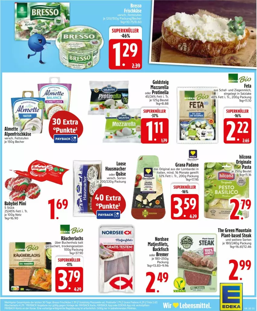 Aktueller Prospekt Edeka - Prospekte - von 15.09 bis 20.09.2025 - strona 7 - produkty: alpenfrischkäse, backfisch, Becher, beutel, bio, buch, deka, feta, filet, filets, fisch, frischkäse, gin, goldsteig, grana, grana padano, Holz, Käse, lachs, LG, Mett, milch, mozzarella, Nordsee, padano, pasta, quäse, Rana, rel, salz, steak, Ti