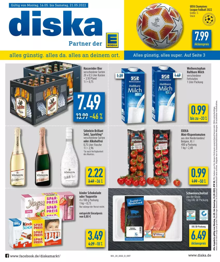 Aktueller Prospekt Diska - Prospekte - von 16.05 bis 21.05.2022 - strona 1 - produkty: aktionspreis, alkohol, angebot, angebote, ball, bier, brillant sekt, champion, deka, eis, flasche, Fußball, haltbare milch, hasseröder, Kinder, kinder schokolade, LG, milch, mini-rispentomaten, oder yogurette, reis, rispentomaten, schoko, schokolade, sekt, söhnlein, söhnlein brillant, Ti, tomate, tomaten, weihenstephan, Yo, yogurette