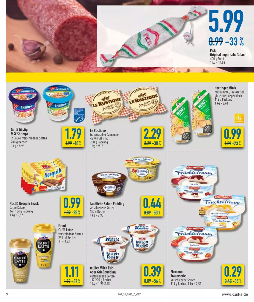 Aktueller Prospekt Diska - Prospekte - von 16.05 bis 21.05.2022 - strona 7 - produkty: Becher, caffe, camembert, ehrmann, eis, emmi, gin, Grießpudding, kakao, landliebe, latte, Le Rustique, milch, Müller, nesquik, pudding, reis, sahne, salami, sauce, snack, Ti, Ungarische Salami, Vegeta