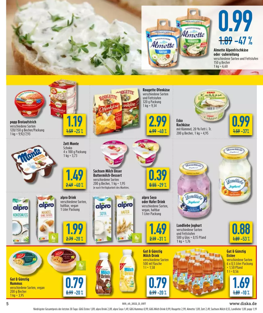 Aktueller Prospekt Diska - Prospekte - von 07.11 bis 12.11.2022 - strona 5 - produkty: almette, alpenfrischkäse, alpro, aufstrich, Becher, brot, brotaufstrich, butter, buttermilch, dessert, drink, eis, eistee, flasche, frischkäse, hafer, hummus, joghur, joghurt, Käse, landliebe, landliebe joghurt, Mett, milch, monte, Ofen, Ofenkäse, Popp, reis, rouge, rougette, sac, schoko, soya, tee, Ti, zott, ZTE