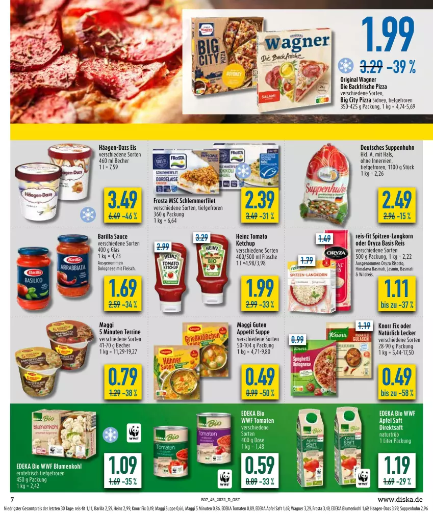 Aktueller Prospekt Diska - Prospekte - von 07.11 bis 12.11.2022 - strona 7 - produkty: apfel, barilla, basmati, Becher, blume, blumen, blumenkohl, bolognese, deka, direktsaft, eis, filet, flasche, fleisch, frosta, gin, häagen-dazs, heinz, ketchup, knorr, knorr fix, korn, maggi, natur, original wagner, oryza, pizza, reis, reis-fit, risotto, saft, sauce, schlemmerfilet, spitzen-langkorn, suppe, suppen, Suppenhuhn, terrine, Ti, tomate, tomaten, wagner, ZTE