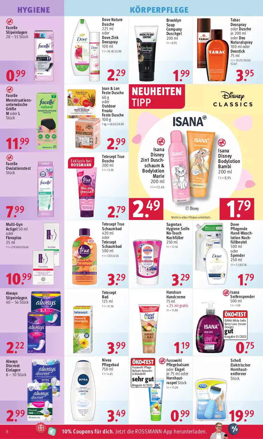 Aktueller Prospekt Rossmann - Prospekte - von 27.03 bis 31.03.2023 - strona 8 - produkty: Alwa, Always, avocado, Bad, balsam, beutel, body, bodylotion, coupon, coupons, creme, deo, deospray, Deostick, Discreet, disney, dove, dusche, duschgel, eis, elle, Facelle, Fusswohl, handcreme, Hornhautraspel, isana, körperpflege, Lotion, magazin, mandel, Mandelöl, natur, natura, neuheit, nivea, Pflegebalsam, sagrotan, sana, schaumbad, scholl, Seife, seifenspender, slip, slipeinlagen, Ti, Unterwäsche, Waschlotion