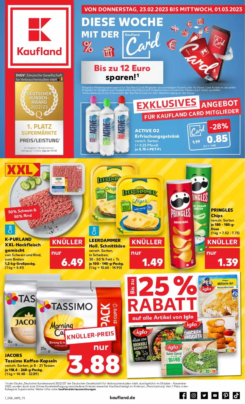 Aktueller Prospekt Kaufland - von 23.02 bis 01.03.2023 - strona 1 - produkty: angebot, braten, chips, eis, elle, erfrischungsgetränk, fleisch, getränk, hackfleisch, hackfleisch gemischt, iglo, jacobs, jacobs tassimo, kaffee, kaffee-kapseln, Käse, leerdammer, pringles, purland, Rauch, reis, rind, ring, rwe, schnittkäse, schwein, schwein und rind, sim, tasse, tassimo, Ti, wein