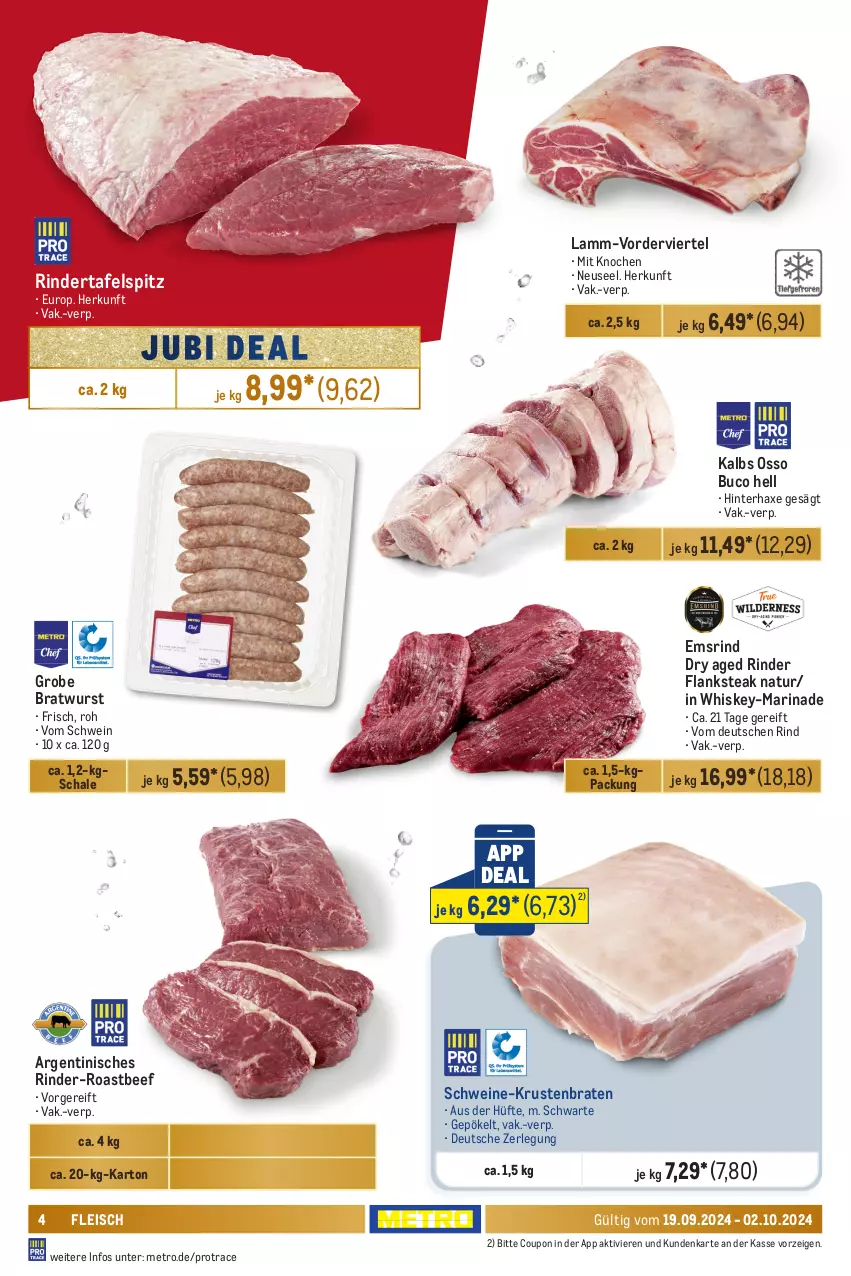 Aktueller Prospekt Metro - Food-NonFood - von 19.09 bis 02.10.2024 - strona 4 - produkty: axe, beef, braten, bratwurst, coupon, eis, Flanksteak, fleisch, grobe bratwurst, Haxe, krustenbraten, lamm, marinade, Metro, natur, rind, rinder, roastbeef, Schal, Schale, schwein, schweine, steak, tafelspitz, Ti, wein, weine, whiskey, wurst