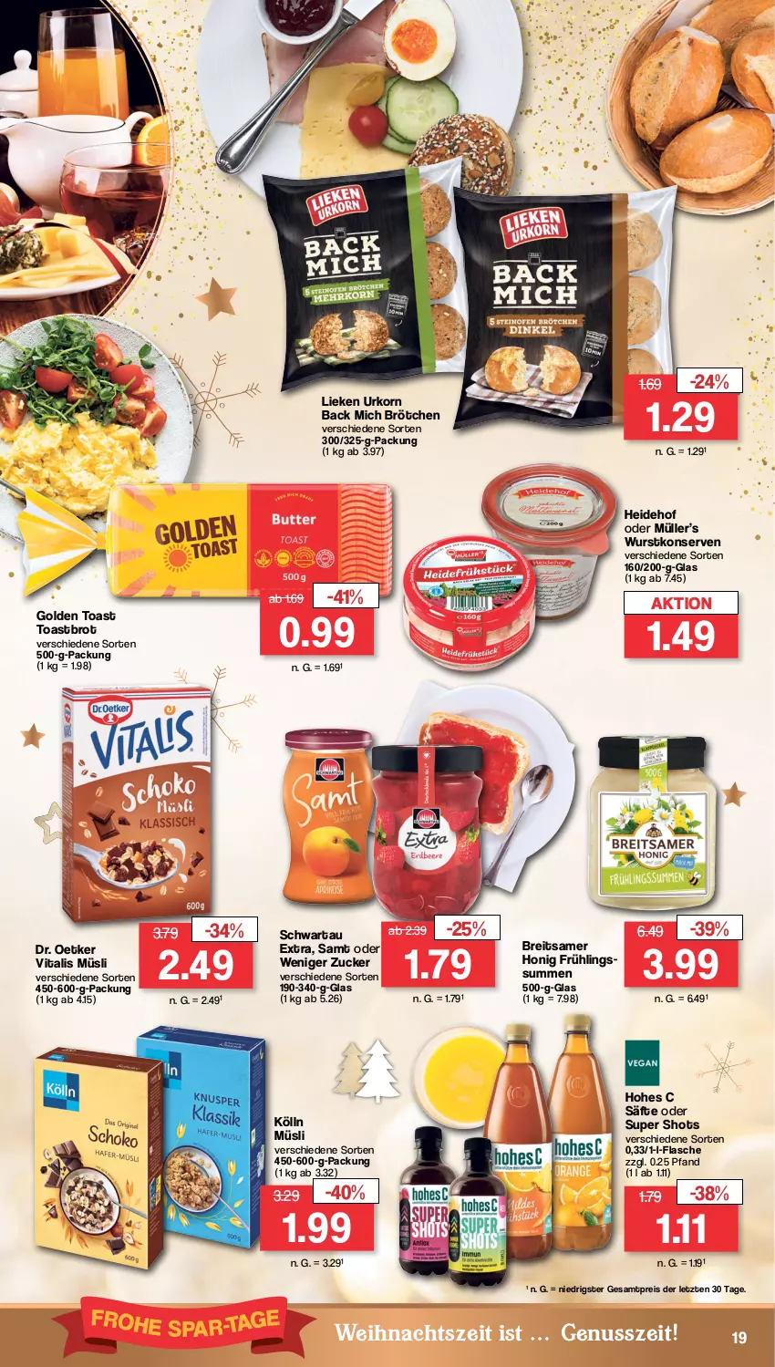 Aktueller Prospekt Famila - Prospekte - von 19.12 bis 24.12.2022 - strona 19 - produkty: Brei, brot, brötchen, Dr. Oetker, eis, flasche, golden toast, Hohes C, honig, kölln, Konserven, korn, lieken, Müller, müsli, nuss, reis, säfte, Schwartau, Ti, toast, Toastbrot, urkorn, vita, vitalis, vitalis müsli, wurst, wurstkonserven, ZTE, zucker