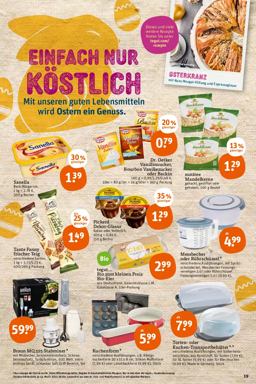 Aktueller Prospekt Tegut - Angebote der Woche - von 28.03 bis 02.04.2022 - strona 21 - produkty: Backform, Becher, Behälter, beutel, bio, bourbon, bourbon vanille, braun, decke, Deckel, Dr. Oetker, eier, eis, espresso, Germ, kakao, kuchen, lamm, lebensmittel, leine, mandel, margarine, Messbecher, milch, Mixer, Muffin, Muffinform, nuss, reis, rezept, rezepte, Rührschüssel, Schneebesen, schüssel, Sport, Spritzschutz, stabmixer, stifte, tante fanny, telefon, Ti, torte, uhr, vanille, vollmilch, Zerkleinerer, zucker