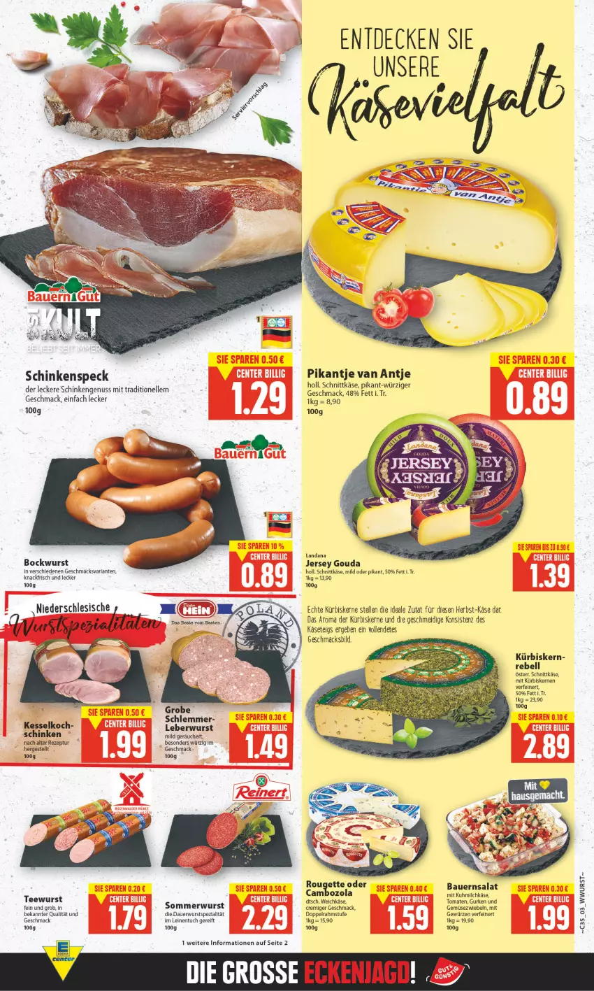 Aktueller Prospekt E Center - Angebote der Woche - von 29.08 bis 03.09.2022 - strona 3 - produkty: arla, auer, Bau, Bauer, Bauernsalat, bockwurst, cambozola, decke, doppelrahmstufe, eis, elle, gewürz, gouda, gurke, gurken, Käse, Kürbis, kürbiskerne, leberwurst, leine, mac, nuss, rebell, rezept, rouge, rougette, salat, schinken, schinkenspeck, schnittkäse, Speck, tee, teewurst, Ti, tomate, tomaten, tuc, und gemüse, weichkäse, wurst