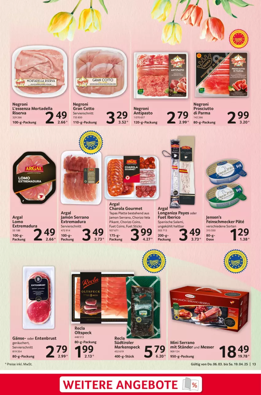 Aktueller Prospekt Selgros - Feinkostkatalog für Ostern - von 06.03 bis 19.04.2025 - strona 13 - produkty: angebot, angebote, chorizo, dell, eis, ente, Entenbrust, feinschmecker, latte, messer, mortadella, prosciutto, Prosciutto di Parma, reis, riserva, salami, serrano, Speck, südtiroler, Tapas, Ti, Yo