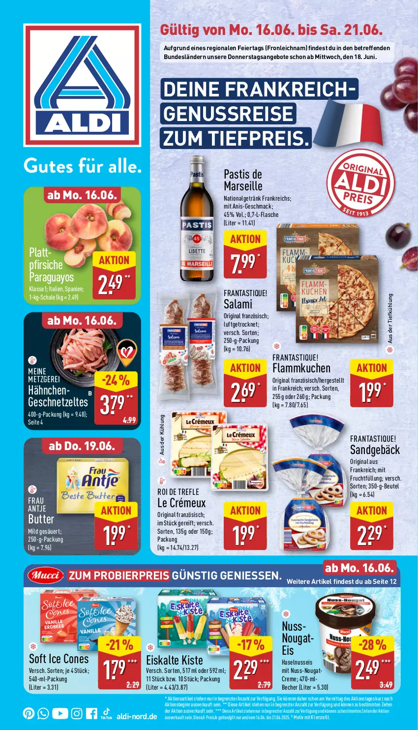 Aktueller Prospekt Aldi Nord - Von Montag - von 16.06 bis 21.06.2025 - strona 1 - produkty: aldi, angebot, angebote, asti, aus der tiefkühlung, Becher, beutel, bier, butter, creme, eier, eis, flammkuchen, flasche, frau antje, frucht, geschnetzeltes, getränk, gin, haselnuss, kuchen, lamm, LG, mac, mars, mit frucht, Nougatcreme, nuss, paraguayos, pfirsich, pfirsiche, plattpfirsiche, reis, salami, Schal, Schale, Ti, tiefpreis, Yo, Zelt, ZTE