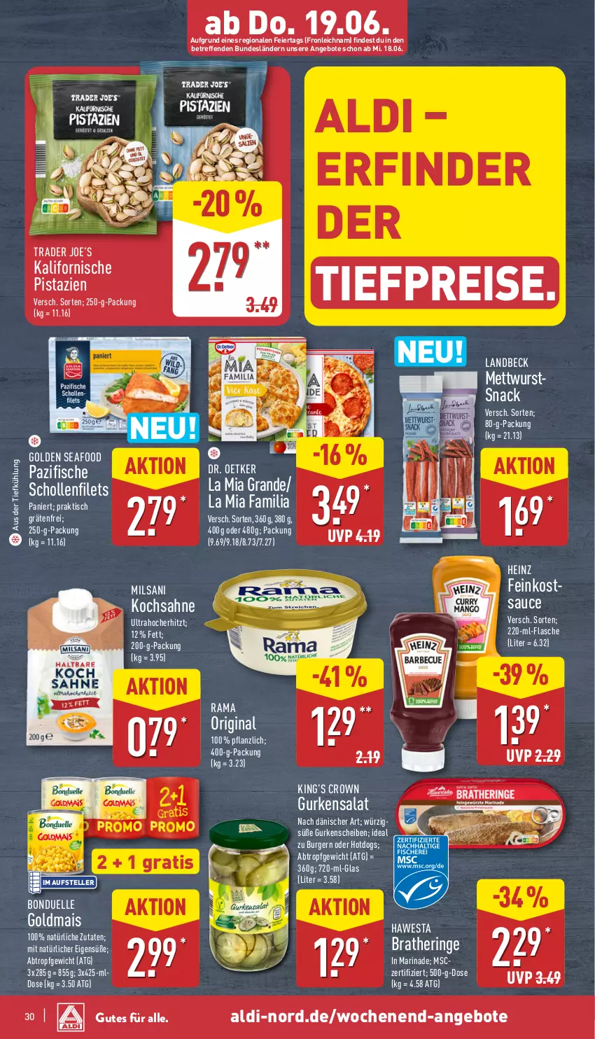 Aktueller Prospekt Aldi Nord - Von Montag - von 16.06 bis 21.06.2025 - strona 30 - produkty: aldi, angebot, angebote, aus der tiefkühlung, bonduelle, Bratheringe, burger, Dr. Oetker, eier, eis, elle, feinkost, filet, filets, fisch, fische, flasche, gin, Goldmais, gurke, gurken, gurkensalat, hawesta, heinz, hering, mais, marinade, Mett, mettwurst, pistazien, rama, reis, ring, sahne, salat, sauce, scholl, Schollenfilets, snack, teller, Ti, tiefpreis, tisch, wurst