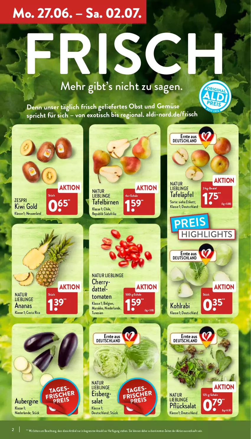 Aktueller Prospekt Aldi Nord - Aldi-Aktuell - von 27.06 bis 02.07.2022 - strona 2 - produkty: aldi, ananas, aubergine, beutel, Birnen, eis, eisbergsalat, Elan, gin, kiwi, Kiwi Gold, kohlrabi, LG, natur, obst, Obst und Gemüse, reis, salat, Schal, Schale, tafeläpfel, tafelbirnen, Ti, tisch, tomate, tomaten, und gemüse, zespri, ZTE