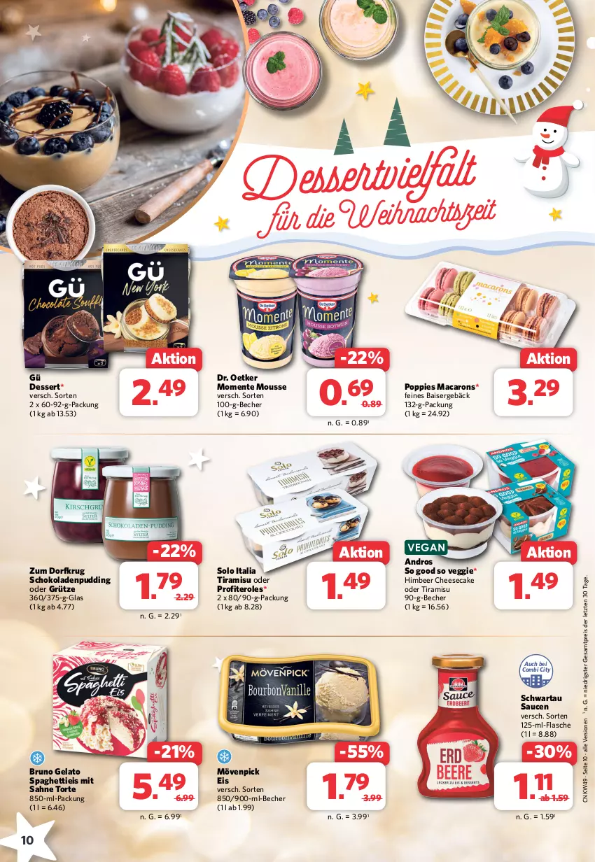 Aktueller Prospekt Combi - Prospekte - von 04.12 bis 09.12.2023 - strona 10 - produkty: Becher, bruno gelato, cheesecake, dessert, Dr. Oetker, eis, ente, flasche, grütze, himbeer, mac, Macarons, mousse, mövenpick, mövenpick eis, Popp, Profiteroles, pudding, reis, sahne, sauce, saucen, schoko, schokolade, schokoladen, Schwartau, spaghetti, Ti, tiramisu, torte, veggie, ZTE, Zum Dorfkrug