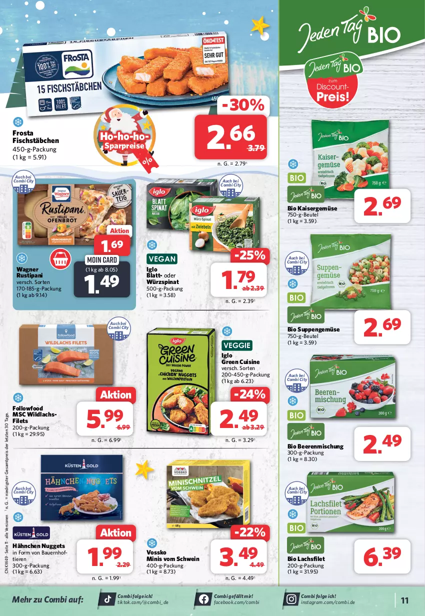 Aktueller Prospekt Combi - Prospekte - von 04.12 bis 09.12.2023 - strona 11 - produkty: auer, Bau, Bauer, beere, beeren, beutel, bio, eis, filet, filets, fisch, fischstäbchen, frosta, iglo, Kaiser, Kaisergemüse, lachs, lachsfilet, lachsfilets, LG, nuggets, reis, rustipani, schwein, spinat, suppe, suppen, Ti, Tiere, veggie, vossko, wagner, wein, Wild, wildlachs, ZTE