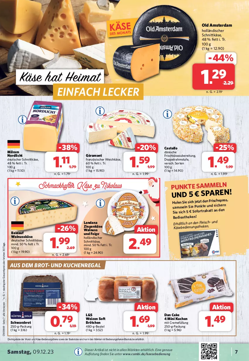 Aktueller Prospekt Combi - Prospekte - von 04.12 bis 09.12.2023 - strona 7 - produkty: angebot, angebote, asti, bacon, Bau, bauchscheiben, beutel, brot, brötchen, creme, deutscher schnittkäse, doppelrahmstufe, dressing, eis, essig, fleisch, fleischkäse, französischer weichkäse, frischkäse, géramont, gewürz, grill, Grillbauch, holländischer schnittkäse, kaes, Käse, kuchen, mac, milram, natur, nuss, Old Amsterdam, pasta, pinienkerne, pute, regal, reis, salat, schinken, schnittkäse, Schwarzbrot, schwein, schweine, steak, steaks, stube, Ti, walnuss, weichkäse, wein, weine, wurst, ziegenkäse, ZTE