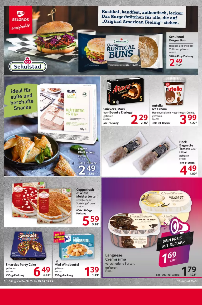Aktueller Prospekt Selgros - Food - von 08.05 bis 14.05.2025 - strona 6 - produkty: baguette, Becher, beutel, bounty, brötchen, burger, creme, cremissimo, eis, Eisriegel, gin, haselnuss, korn, langnese, mars, Meister, nuss, nuss-nugat-creme, nutella, olive, riegel, Schal, Schale, schoko, schokolade, sim, smarties, snickers, Ti, tisch, tomate, torte, Windbeutel
