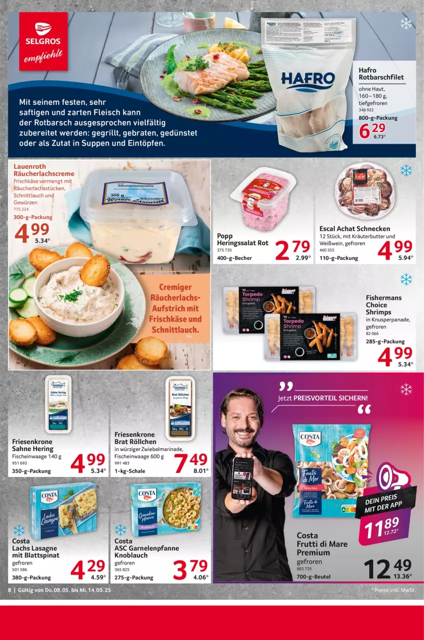 Aktueller Prospekt Selgros - Food - von 08.05 bis 14.05.2025 - strona 8 - produkty: Becher, beutel, blattspinat, braten, brot, butter, eintöpfe, eis, erde, escal, filet, fisch, fische, fleisch, frutti di mare, garnelen, grill, hering, Herings, knoblauch, kräuter, kräuterbutter, krone, lachs, lasagne, marinade, pfanne, Popp, ring, Rotbarsch, rotbarschfilet, saft, sahne, salat, Schal, Schale, spinat, suppe, suppen, tee, Ti, Waage, wein, Weißwein, zwiebel