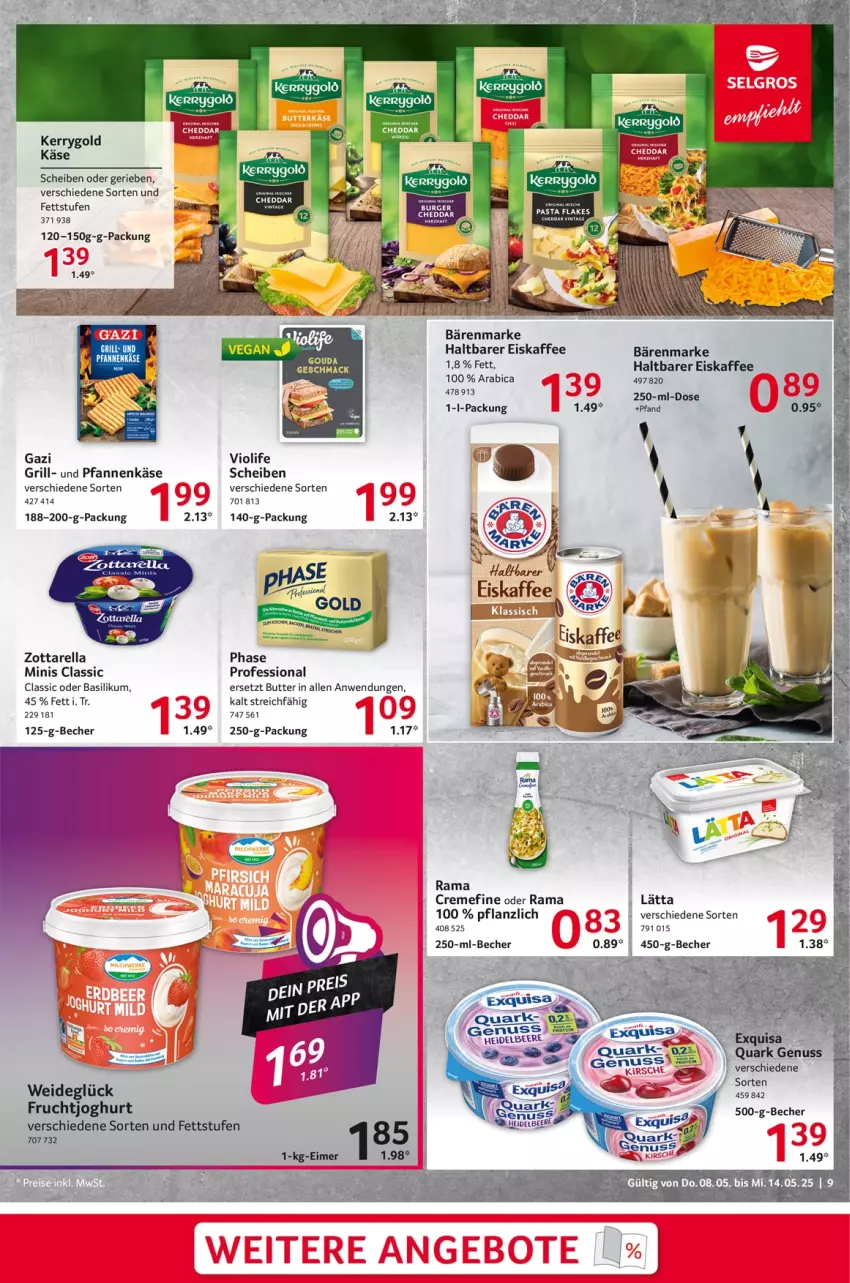 Aktueller Prospekt Selgros - Food - von 08.05 bis 14.05.2025 - strona 9 - produkty: bärenmarke, basilikum, Becher, burger, butter, cheddar, creme, eis, eiskaffee, ente, flakes, frucht, fruchtjoghurt, gouda, grill, joghur, joghurt, kaffee, Käse, kerrygold, kirsch, kirsche, lätta, mac, nuss, pasta, pfanne, pfannen, pfannenkäse, quark, quark genus, quark genuss, rama, rel, und pfanne, zott, zottarella, zottarella minis