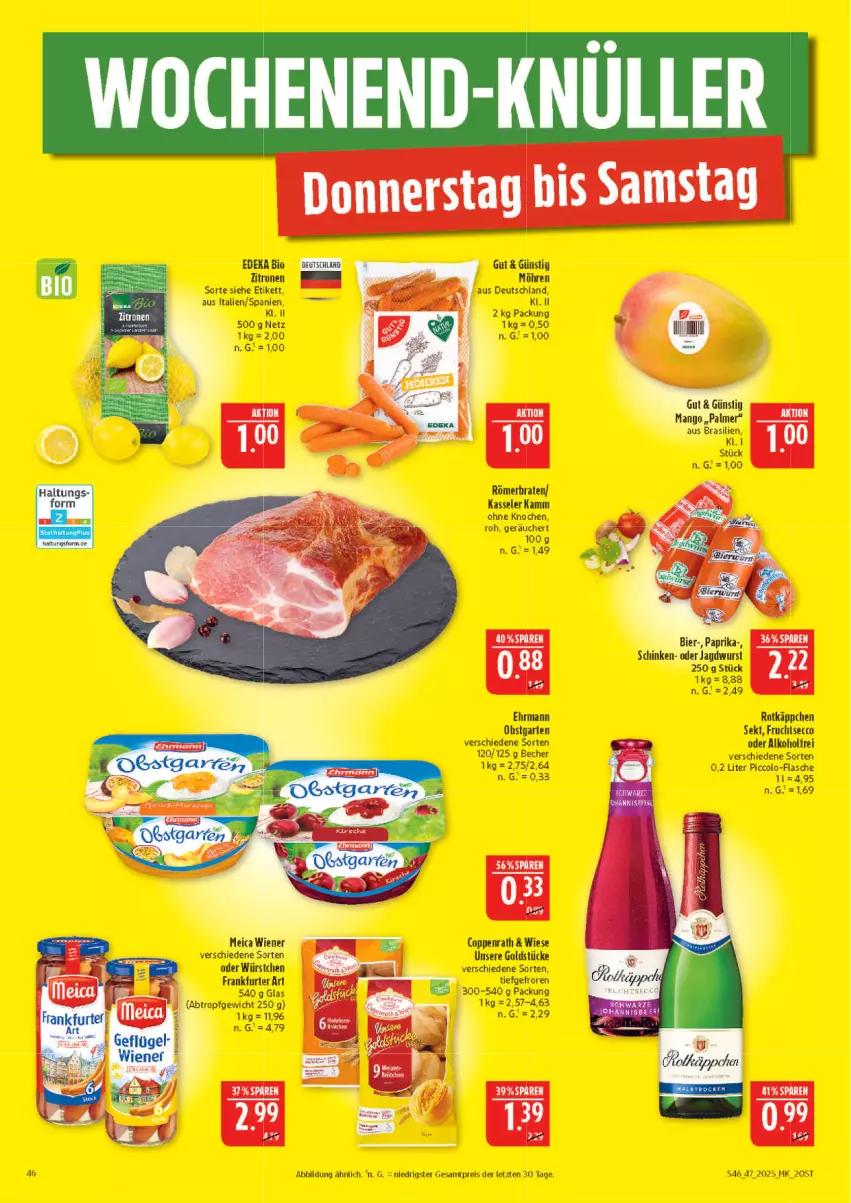 Aktueller Prospekt Marktkauf - Prospekt - von 16.11 bis 22.11.2025 - strona 46 - produkty: alkohol, Becher, bio, braten, deka, ecco, edeka bio, ehrmann, eis, flasche, frankfurter, frucht, fruchtsecco, Garten, Goldstücke, kasseler, möhren, obst, obstgarten, reis, rotkäppchen, sekt, Ti, würstchen, zitrone, zitronen, ZTE