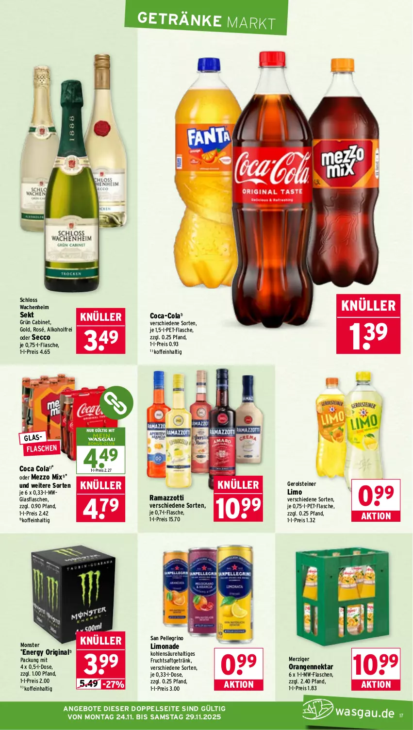 Aktueller Prospekt Wasgau - von 24.11 bis 29.11.2025 - strona 17 - produkty: alkohol, angebot, angebote, coca-cola, cola, ecco, eis, elle, flasche, frucht, fruchtsaft, fruchtsaftgetränk, gerolsteine, gerolsteiner, getränk, getränke, gin, glasflasche, limo, limonade, Mezzo Mix, monster, Monster Energy, mw-flasche, Nektar, orange, orangen, pet-flasche, rama, ramazzott, ramazzotti, reis, saft, san pellegrino, sekt, steiner, Ti, zott