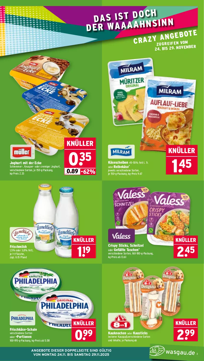 Aktueller Prospekt Wasgau - von 24.11 bis 29.11.2025 - strona 3 - produkty: angebot, angebote, aust, eis, flasche, frischkäse, Gefüllte Taschen, joghur, joghurt, joghurt mit der ecke, Käse, käsescheiben, milch, Reibekäse, reis, Schal, Schale, schnitzel, Tasche, taschen, Ti