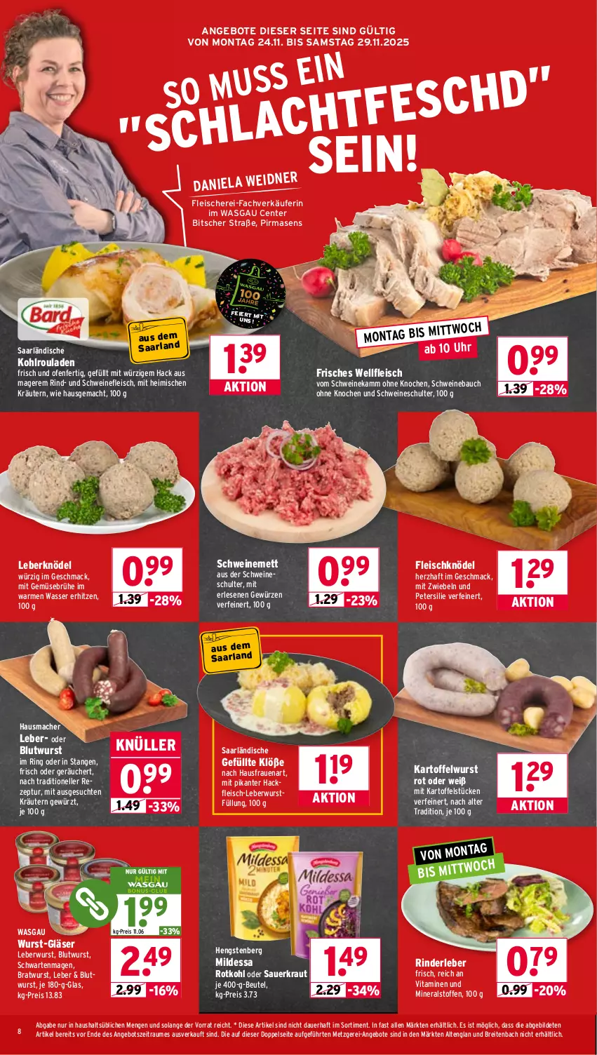 Aktueller Prospekt Wasgau - von 24.11 bis 29.11.2025 - strona 8 - produkty: angebot, angebote, arla, auer, Bau, beutel, bratwurst, Brei, Brühe, eier, eis, elle, ente, fleisch, Fleischerei, Fleischknödel, Gemüsebrühe, gewürz, Gläser, hackfleisch, Hausmacher, hengstenberg, kartoffel, Knödel, Kohlrouladen, Kraut, kräuter, kräutern, Leberknödel, leberwurst, mac, Mett, mit gemüse, mit zwiebeln, Ofen, petersilie, reis, rezept, rind, rinder, Rinderleber, ring, rotkohl, rouladen, Sauerkraut, Schere, schwein, schweine, Schweinebauch, schweinefleisch, schweinemett, Ti, uhr, vita, Vitamine, wasser, wein, weine, wurst, zwiebel, zwiebeln