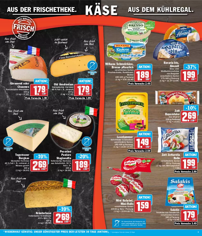 Aktueller Prospekt Aez - Prospekte - von 06.05 bis 11.05.2024 - strona 3 - produkty: aus dem kühlregal, babybel, bavaria blu, Becher, bergader, bresso, chaumes, eis, feta, französischer weichkäse, géramont, gin, hartkäse, italienischer hartkäse, Käse, kräuter, kühlregal, leerdammer, mac, milch, milka, milkana, mini babybel, Old Amsterdam, Pecorino, regal, reis, rel, Ria, salakis, Schal, Schale, Schmelzkäse, schnittkäse, Tegernseer, Ti, weichkäse, zott, zottarella, ZTE