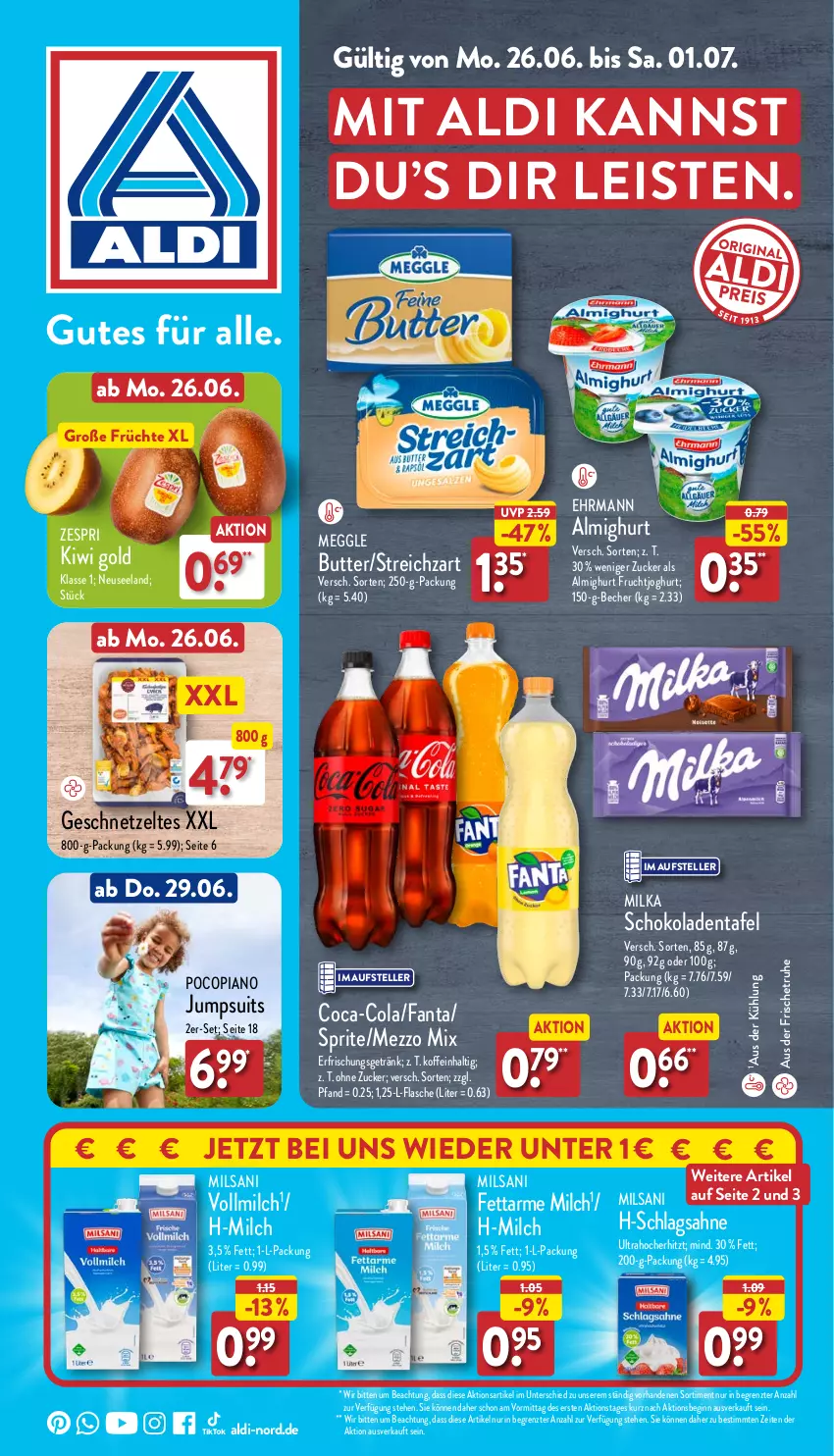 Aktueller Prospekt Aldi Nord - ALDI Aktuell - von 26.06 bis 01.07.2023 - strona 1 - produkty: aldi, almighur, almighurt, Becher, butter, coca-cola, cola, ehrmann, eis, Elan, elle, erfrischungsgetränk, fanta, flasche, frucht, früchte, fruchtjoghurt, geschnetzeltes, getränk, gin, joghur, joghurt, jumpsuit, kiwi, Kiwi Gold, meggle, Mezzo Mix, milch, milka, pocopiano, sahne, schlagsahne, schoko, schokolade, schokoladen, sprite, Streichzart, teller, Ti, vollmilch, Zelt, zespri, ZTE, zucker