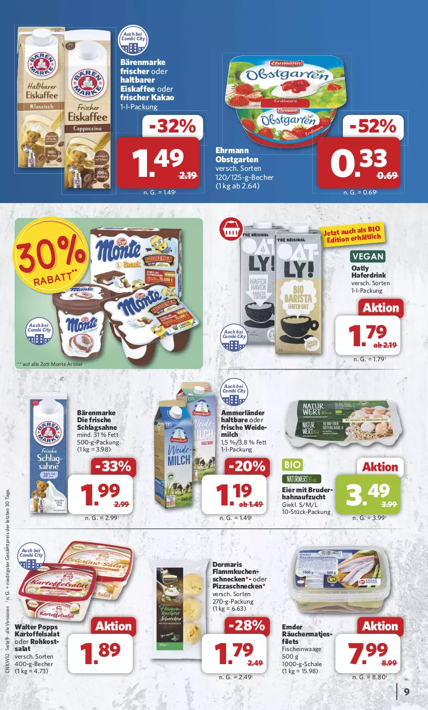 Aktueller Prospekt Combi - Prospekte - von 05.08 bis 10.08.2024 - strona 10 - produkty: ammerländer, bärenmarke, Becher, bio, drink, ehrmann, eier, eis, eiskaffee, filet, filets, fisch, fische, flammkuchen, Garten, hafer, Haferdrink, kaffee, kakao, kartoffel, kartoffelsalat, kuchen, lamm, matjes, Matjesfilet, matjesfilets, merl, milch, monte, obst, obstgarten, pizza, Popp, reis, sahne, salat, Schal, Schale, schlagsahne, Ti, Waage, weidemilch, zott, Zott Monte, ZTE