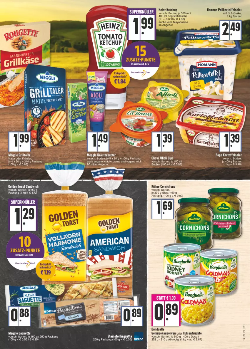 Aktueller Prospekt E Center - Angebote der Woche - von 25.04 bis 30.04.2022 - strona 11 - produkty: aioli, angebot, baguette, Becher, butter, creme, dip, früchte, Gemüsekonserve, golden toast, grill, gurke, heinz, homann, hülsenfrüchte, kartoffel, kartoffelsalat, ketchup, Kette, Konserven, kräuter, kräuterbutter, Kühne, meggle, natur, oder kräuter, Ofen, salat, sandwich, senf, steinofen, tee, toast