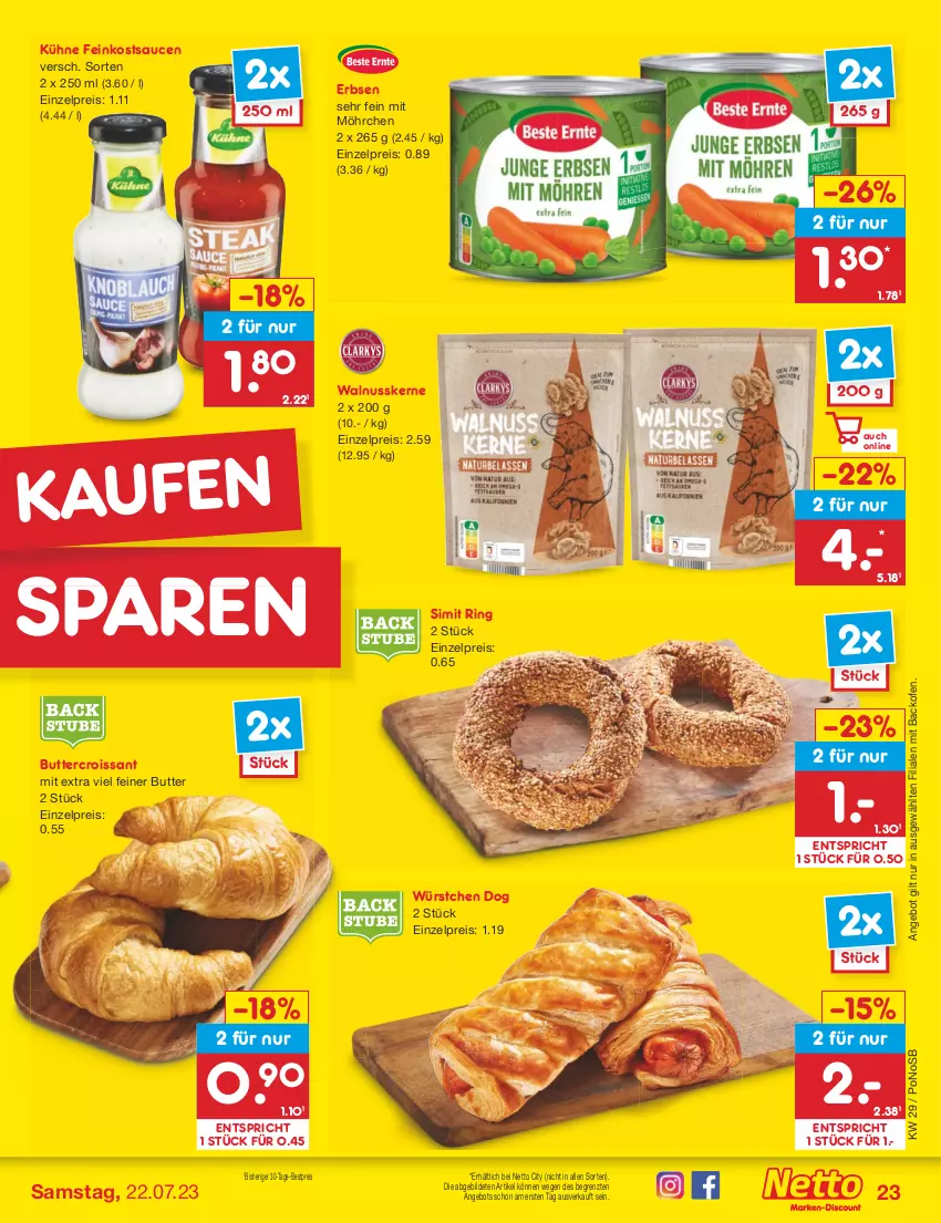 Aktueller Prospekt Netto Marken-Discount - Filial-Angebote - von 17.07 bis 22.07.2023 - strona 23 - produkty: angebot, backofen, bestpreis, butter, Croissant, eis, erbsen, feinkost, Kühne, nuss, Ofen, reis, ring, sauce, saucen, sim, Ti, walnuss, walnusskerne, würstchen, ZTE