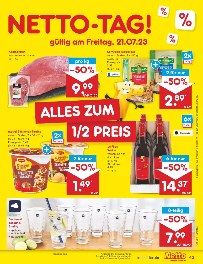 Aktueller Prospekt Netto Marken-Discount - Filial-Angebote - von 17.07 bis 22.07.2023 - strona 43 - produkty: angebot, Becher, bestpreis, braten, eis, fleisch, Käse, kerrygold, Kugel, maggi, Reibekäse, reis, spülmaschinen, terrine, Ti, wein, weine, wurst, wurst in selbstbedienung, ZTE