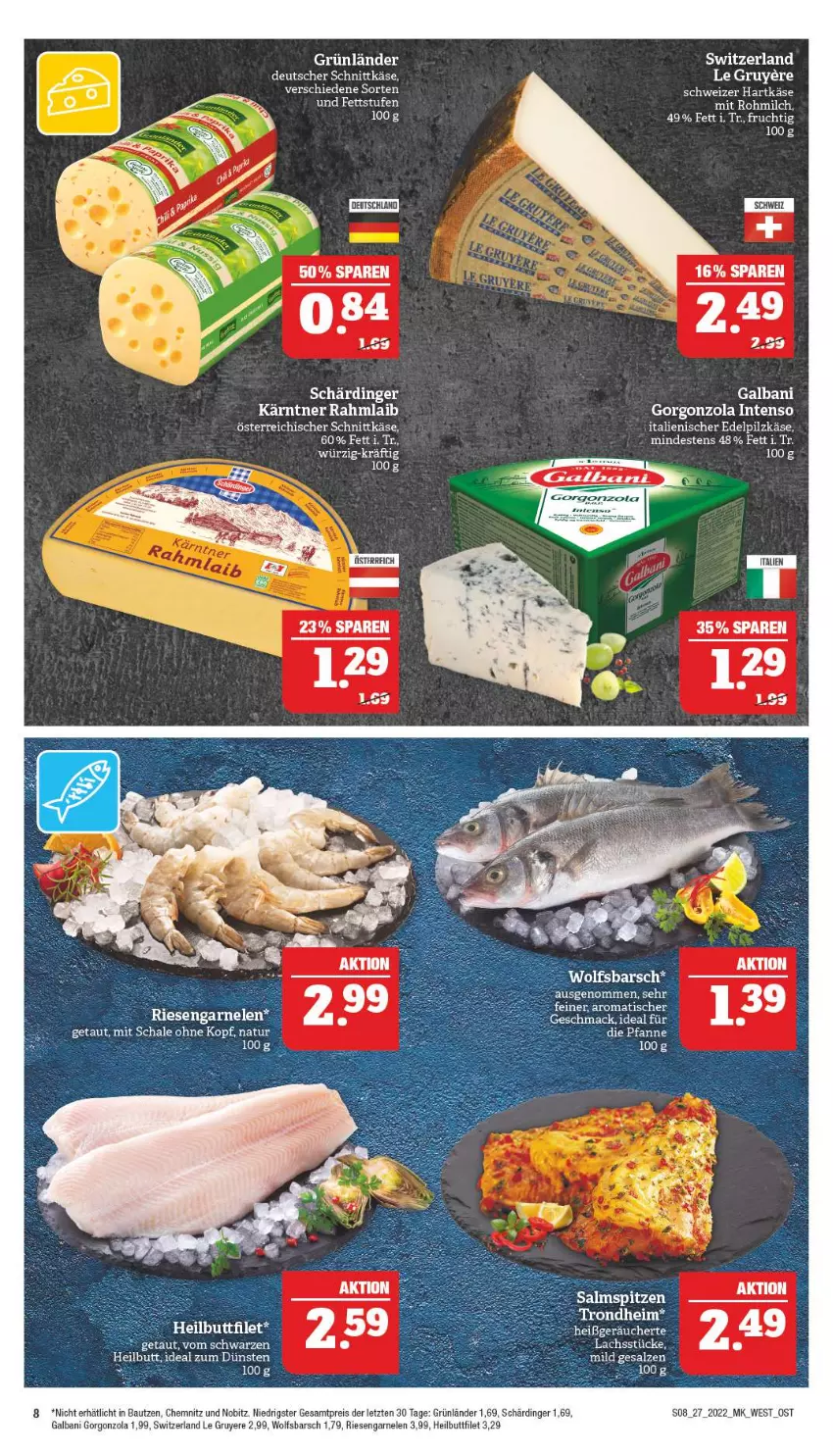 Aktueller Prospekt Marktkauf - Prospekt - von 03.07 bis 09.07.2022 - strona 8 - produkty: Bau, deutscher schnittkäse, eis, filet, frucht, galbani, garnelen, gorgonzola, grünländer, Heilbuttfilet, intenso, Käse, lachs, milch, natur, österreichischer schnittkäse, reis, riesengarnelen, Schal, Schale, Schärdinger, schnittkäse, Ti, tisch, wolfsbarsch, ZTE