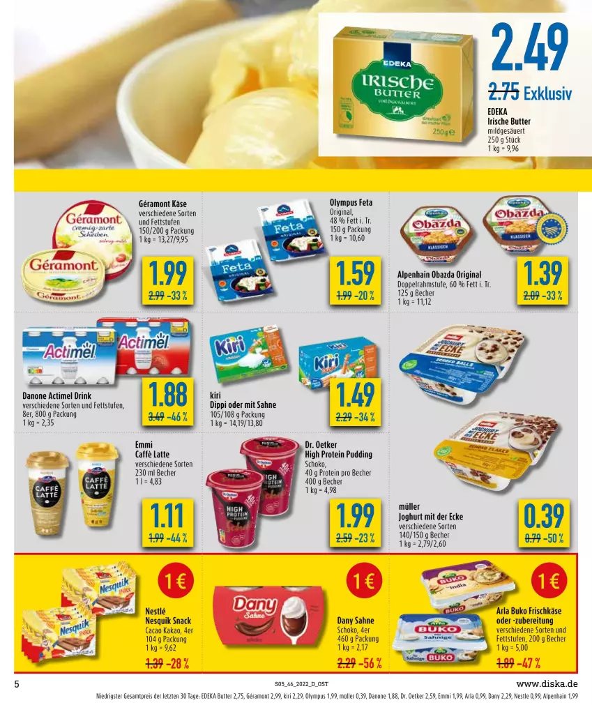 Aktueller Prospekt Diska - Prospekte - von 14.11 bis 19.11.2022 - strona 5 - produkty: actimel, actimel drink, Alpenhain, arla, arla buko, Becher, Buko, butter, caffe, danone, danone actimel drink, Dany, dany sahne, deka, dip, doppelrahmstufe, Dr. Oetker, drink, eis, emmi, feta, frischkäse, gin, irische butter, joghur, joghurt, joghurt mit der ecke, kakao, Käse, kiri, latte, Müller, nesquik, obazda, pudding, reis, Ria, sahne, schoko, snack, tee, Ti, ZTE